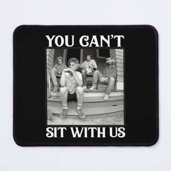 Item preview, The Golden Girls You Can't Sit With Us designed and sold by MaryamWeimann.