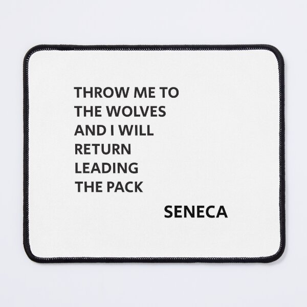 Item preview,  Throw me to the wolves and I will return leading the pack - Seneca Quote designed and sold by Inspirationmotivation.
