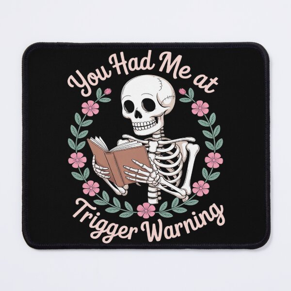 Item preview, Dark Romance Had Me at Trigger Warning Skeleton designed and sold by procionartss.