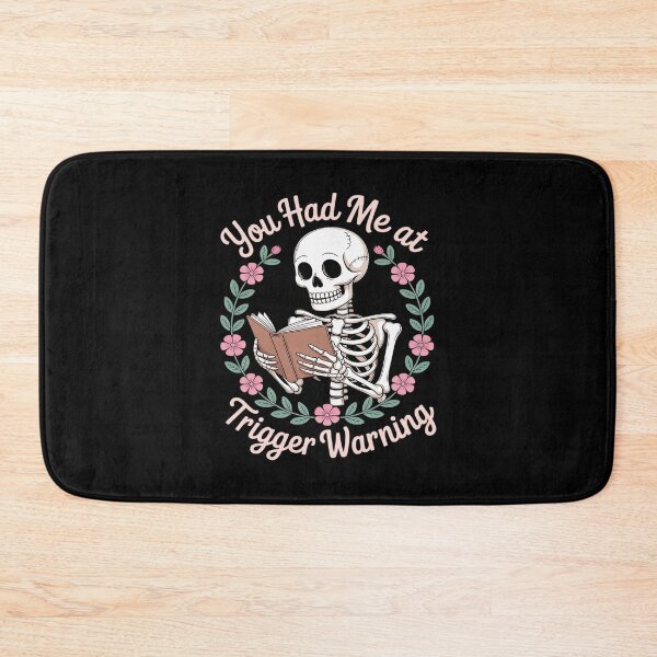 Item preview, Dark Romance Had Me at Trigger Warning Skeleton designed and sold by procionartss.