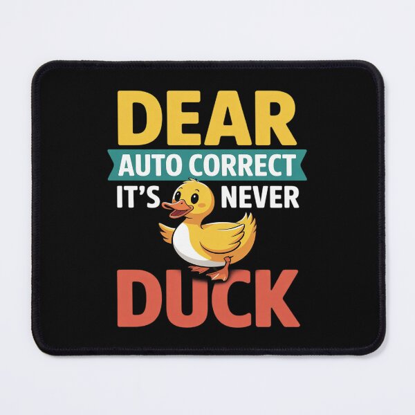 Item preview, Dear Autocorrect It's Never Duck Texting Mishap Joke designed and sold by procionartss.