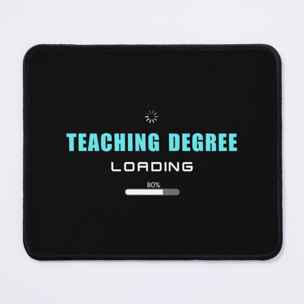 Item preview, Teaching Degree Loading Future Teacher Saying 	 Design Noirty Designs Transparent	 designed and sold by osfwapeqpj37.