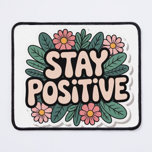 Item preview, Stay Positive Encouragement Sticker designed and sold by Bimmie17.