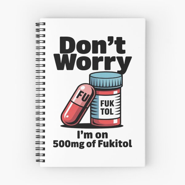 Item preview, Don't Worry I'm On 500mg Of Fukitol Funny Sarcastic designed and sold by BlackStars3Neon.