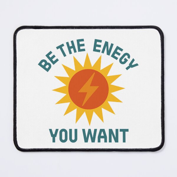 Item preview, Be the Energy You Want T-Shirt designed and sold by Koony House and Field.