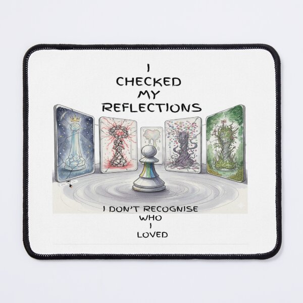 Item preview, I Checked My Reflections. I Don’t Recognise Who I Loved. designed and sold by PawnShiftGoods.