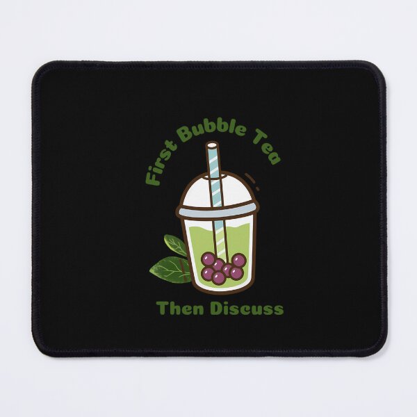 Item preview, First Bubble Tea Then Discuss - Boba Lovers  	 designed and sold by aatovbdtlmj2.