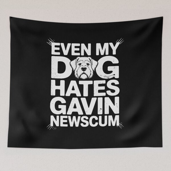 Item preview, Even My Dog Hates Gavin Newscum Design designed and sold by August4Laughs25.