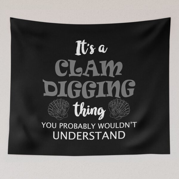 Item preview, It's A Clam Digging Thing  	 designed and sold by pptloxaoc21.