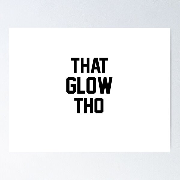 Item preview, That Glow Tho designed and sold by Sophie Gaer.
