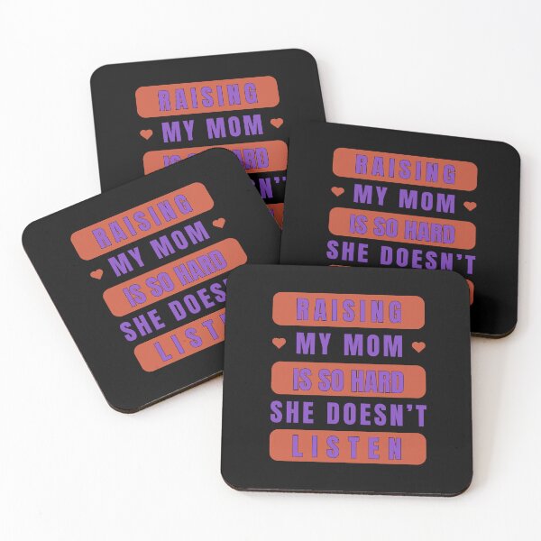 Item preview, Raising My Mom is So Hard She Doesn't Listen designed and sold by Margerita23.