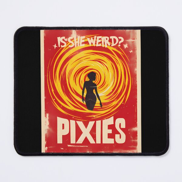 Item preview, Is She Weird - Pixies designed and sold by GiovanWeijland.