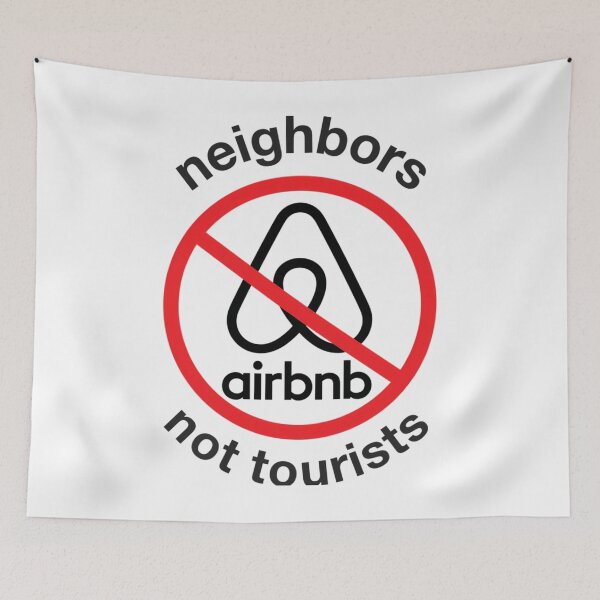 Item preview, ANTI-AIRBNB - Neighbors Not Tourists  	 designed and sold by ujucriavag85.