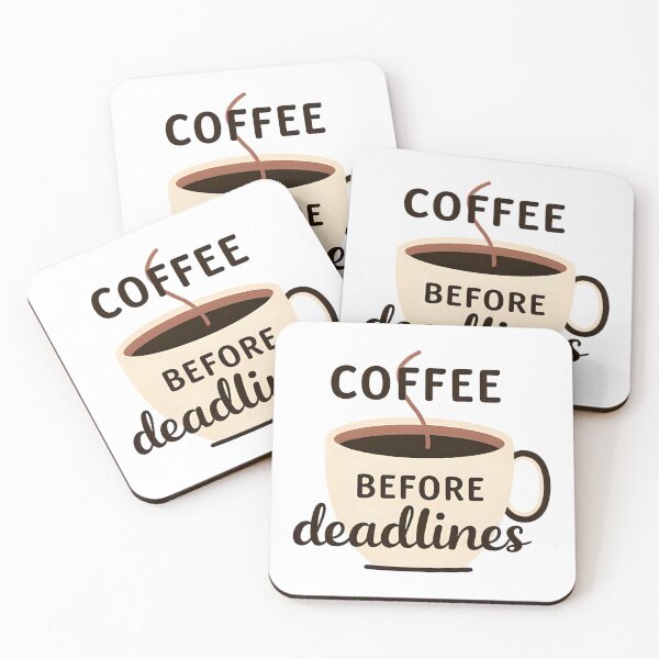 Item preview, Coffee Before Deadlines – Funny Coffee Quote designed and sold by J0b4t.