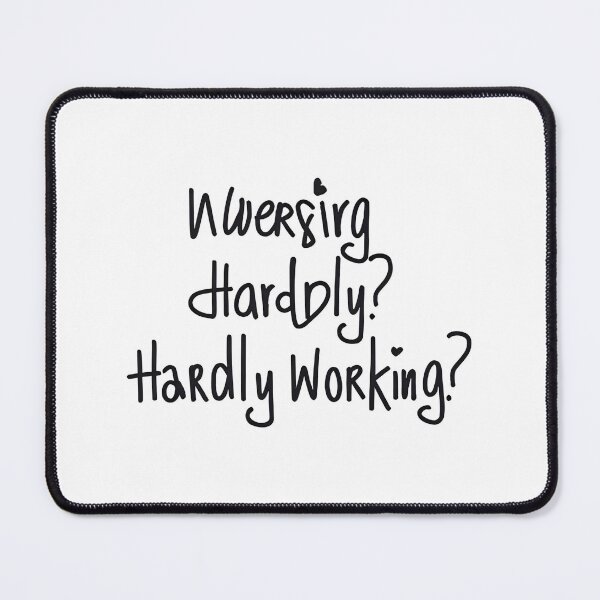 Item preview, Hardly Working Funny Quote Tee designed and sold by OMAR-AMANY.