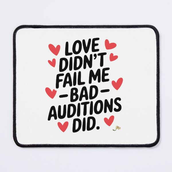 Item preview, LOVE DIDN'T FAIL ME BAD AUDITIONS DID - REGENERATING ME AFFIRMATION T-SHIRT & MERCH designed and sold by RegeneratingMe.
