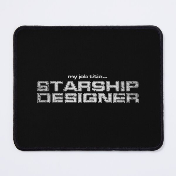 Item preview, My Job Title Starship Designer Essential designed and sold by vmckhqus91.