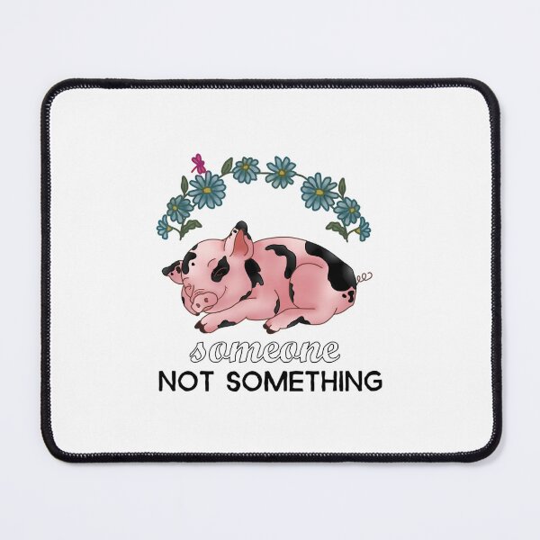 Item preview, A Pig Is SOMEONE	 designed and sold by uafapxrizq82.