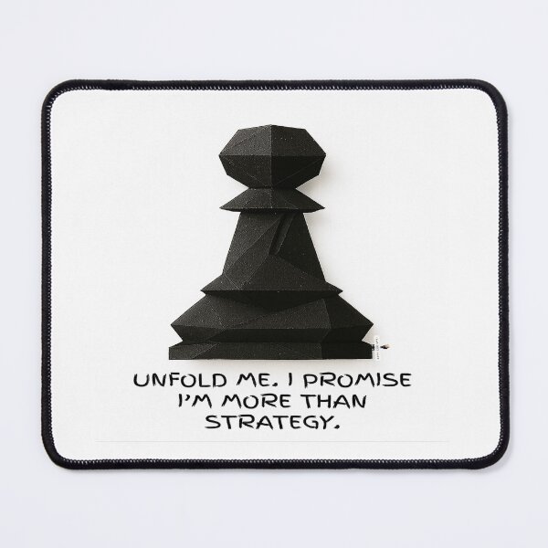 Item preview, Unfold Me. I Promise I’m More Than Strategy. (Variant) designed and sold by PawnShiftGoods.