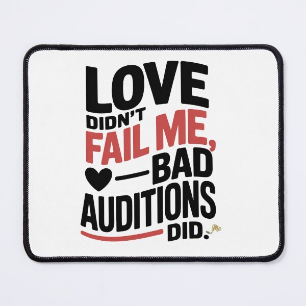 Item preview, LOVE DIDN'T FAIL ME BAD AUDITIONS DID - REGENERATING ME AFFIRMATION T-SHIRT & MERCH designed and sold by RegeneratingMe.