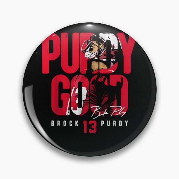 Item preview, Brock Purdy Good	 designed and sold by lashanebrandom.