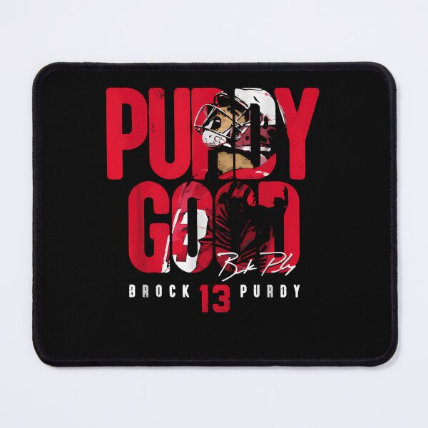 Item preview, Brock Purdy Good	 designed and sold by lashanebrandom.