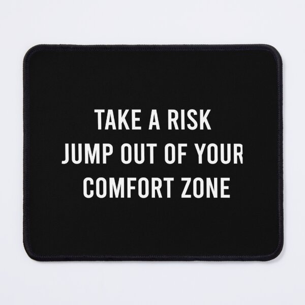 Item preview, TAKE A RISK. JUMP OUT YOUR COMFORT ZONE. 	 designed and sold by ugrteewc33.