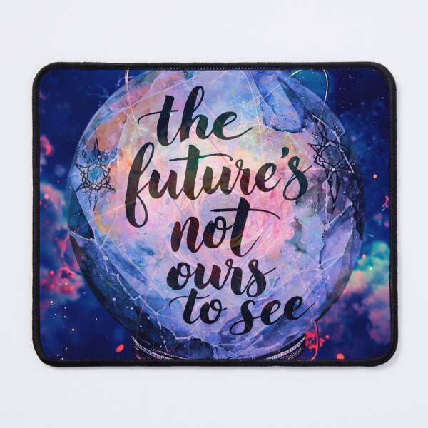 Item preview, The future's not ours to see designed and sold by Nathalia Lodi.