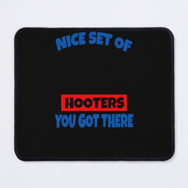 Item preview, Nice Set Of Hooters You Got There - Dumb And Dumber Quote designed and sold by afnudxzd71.