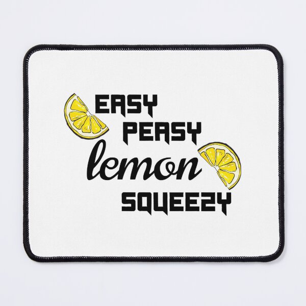 Item preview, Easy Peasy Lemon Squeezy designed and sold by xquwqdtjpnm88.