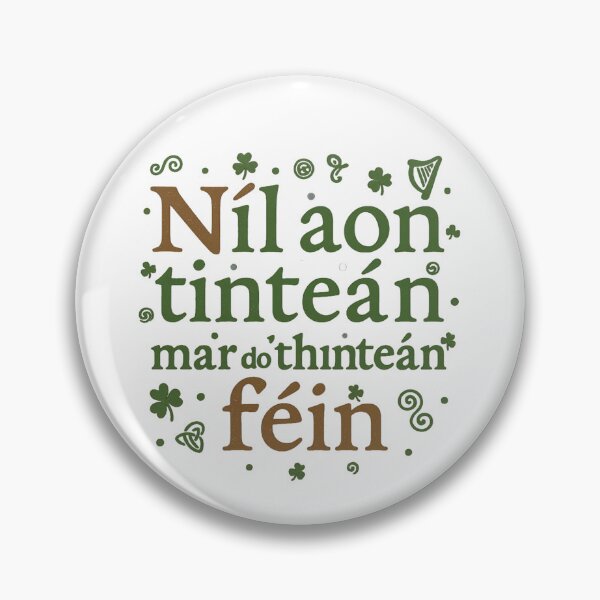 Item preview, Níl Aon Tinteán Mar Do Thinteán Féin – Celtic Irish Proverb T-Shirt designed and sold by bazstees54.