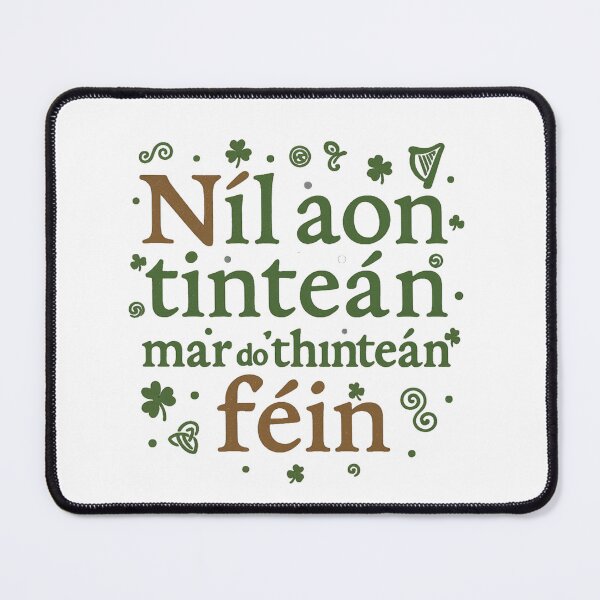 Item preview, Níl Aon Tinteán Mar Do Thinteán Féin – Celtic Irish Proverb T-Shirt designed and sold by bazstees54.