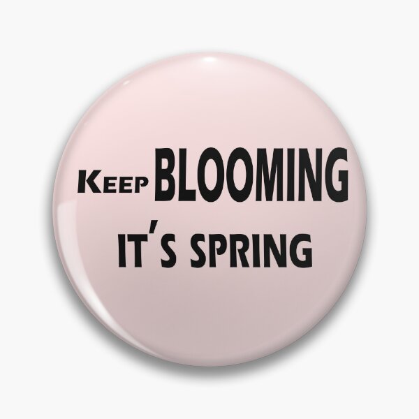 Item preview, Keep Blooming, It’s Spring – Inspirational Quote Design designed and sold by ArtNestVerse.