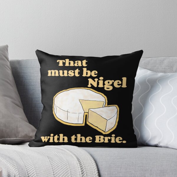 Item preview, That Must Be Nigel With The Brie. Greeting Card 	 designed and sold by xtbfgzaihj9.