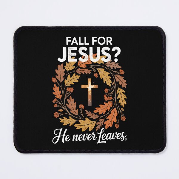 Item preview, Fall for Jesus He Never Leaves Leaves Autumn Christian designed and sold by ValerieRodrigue.