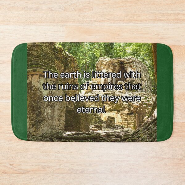 Item preview, The earth is littered with the ruins of empires that once believed they were eternal  designed and sold by KtInSunshine.