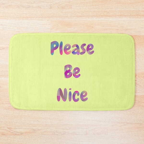 Item preview, Please Be Nice designed and sold by Roanemermaid.