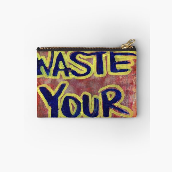 Item preview, Don’t Waste Your Time designed and sold by ElvisSantanaArt.