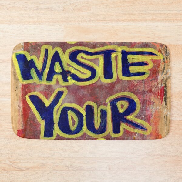 Item preview, Don’t Waste Your Time designed and sold by ElvisSantanaArt.
