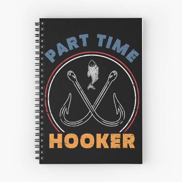 Item preview, Part Time Hooker Funny Fishing Pun Fisher Fishing Humor  	 designed and sold by kjimmvndouh29.