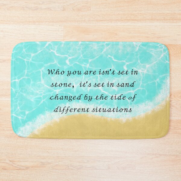 Item preview, Who you are isn’t set in stone it’s set in sand changed by the tide of different situations  designed and sold by KtInSunshine.