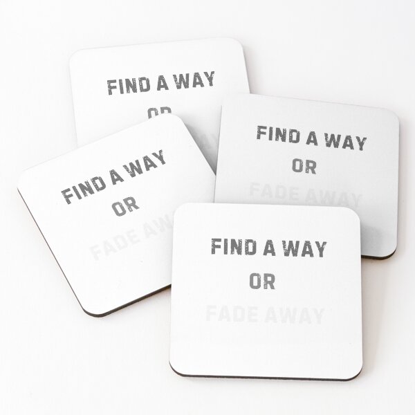 Item preview, Find a Way or Fade Away - Motivational Quote & Inspirational Typography Design designed and sold by T&M.