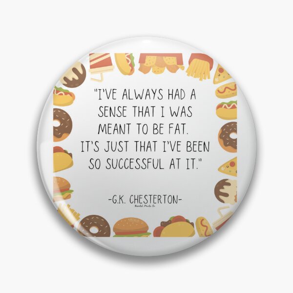 Item preview, G.K. Chesterton Fat Quote designed and sold by HavilahPrintsCo.