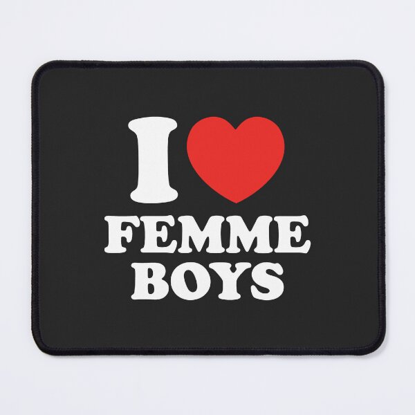 Item preview, I Love Femme Boys designed and sold by shitpostee.