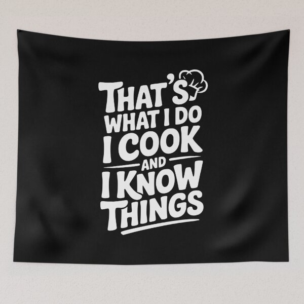 Item preview, That’s What I Do I Cook and I Know Things designed and sold by Frank Ring.