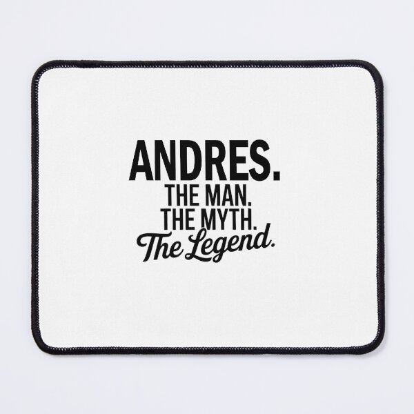 Item preview, Andres Name Andres The Man The Myth The legend designed and sold by Watsonarts.