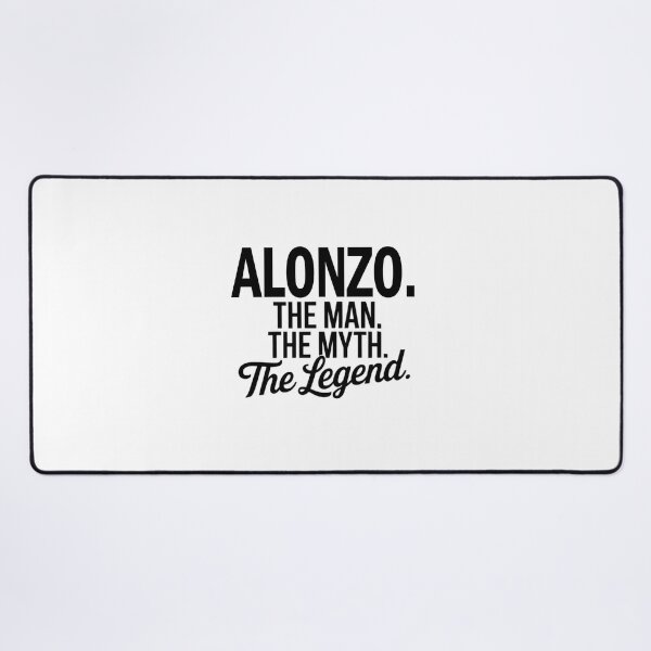 Item preview, Alonzo Name Alonzo The Man The Myth The legend designed and sold by Watsonarts.