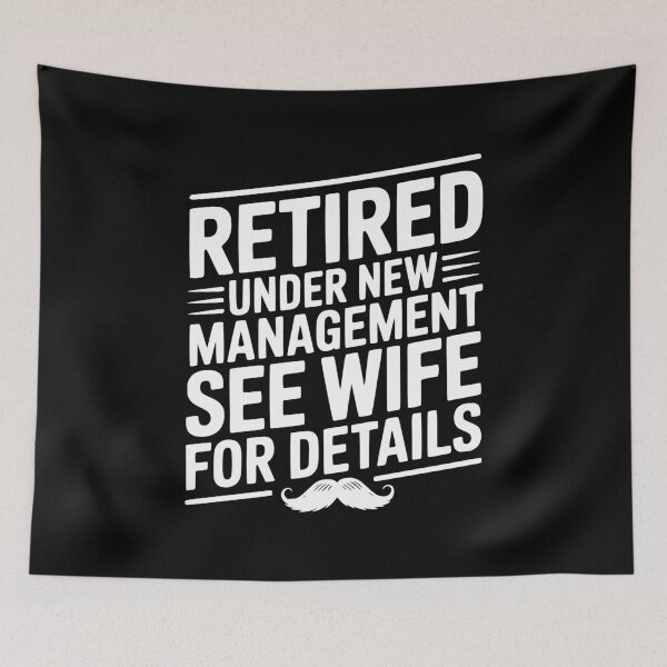 Item preview, Retired Under New Management See Wife for Details designed and sold by Frank Ring.