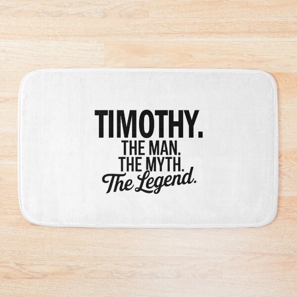 Item preview, Timothy Name Timothy The Man The Myth The legend designed and sold by Watsonarts.