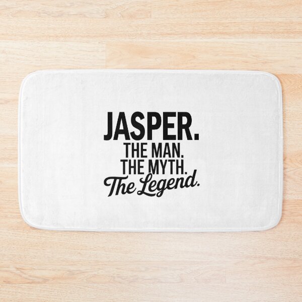 Item preview, Jasper Name Jasper The Man The Myth The legend designed and sold by Watsonarts.